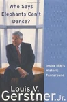 Who Says Elephants Can't Dance? Inside Ibm's Historic Turnaround Gerstner Jr.,. Fixed Price $10.95.